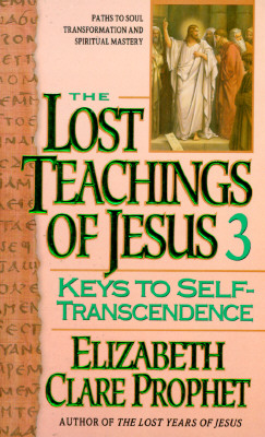Lost Teachings on Keys to Spiritual Progress - Prophet, Elizabeth Clare