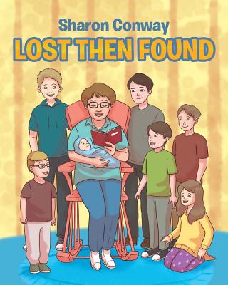 Lost Then Found - Conway, Sharon