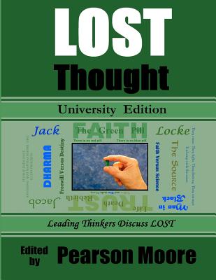 LOST Thought University Edition: Leading Thinkers Discuss Lost - Stafford, Nikki, and Wright Phd, Paul, and Garfein, Jo