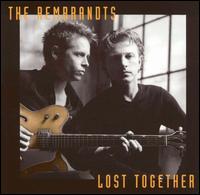 Lost Together - The Rembrandts