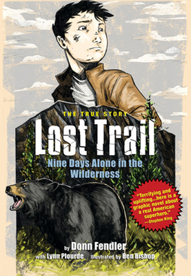 Lost Trail: Nine Days Alone in the Wilderness - Fendler, Donn, and Plourde, Lynn