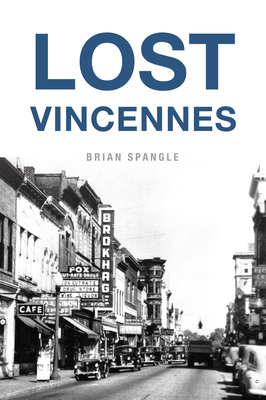 Lost Vincennes - Spangle, Brian