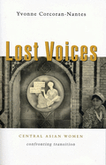 Lost Voices: Central Asian Women Confronting Transition