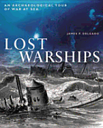 Lost Warships: An Archaeological Tour of War at Sea