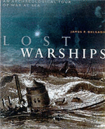 LOST WARSHIPS GREAT SHIPWRECKS OF