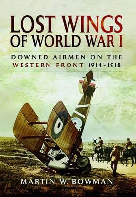 Lost Wings of WWI - Bowman, Martin