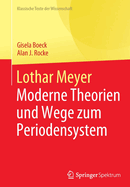 Lothar Meyer: Moderne Theorien Und Wege Zum Periodensystem