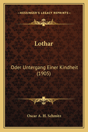 Lothar: Oder Untergang Einer Kindheit (1905)