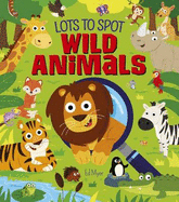Lots to Spot: Wild Animals