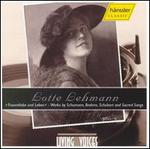 Lotte Lehmann Sings Schumann, Brahms, Schubert - Lotte Lehmann (vocals); Paul Mania (organ); Members of the Berlin State Opera Orchestra