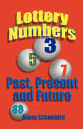 Lottery Numbers Past, Present & Future