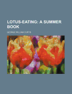 Lotus-Eating: A Summer Book