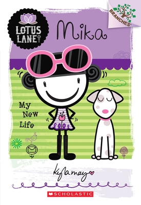 Lotus Lane: #4 Mika My New Life - May, Kyla