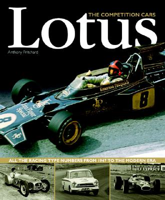 Lotus: The Competition Cars - Pritchard, Anthony