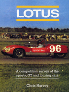 Lotus - the Sports, GT and Touring Cars - Harvey, Chris
