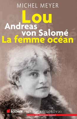 Lou Andreas Von Salome, La Femme Ocean - Meyer, Michel