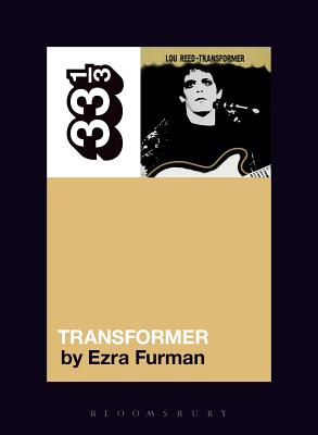 Lou Reed's Transformer - Furman, Ezra