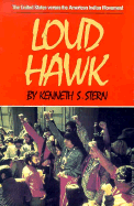 Loud Hawk: The United States Versus the American Indian Movement - Stern, Kenneth S