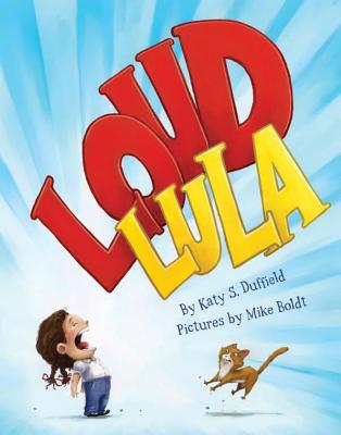 Loud Lula - Duffield, Katy S