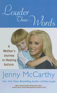 Louder Than Words: A Mother's Journey in Healing Autism - McCarthy, Jenny
