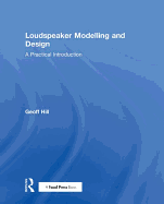 Loudspeaker Modelling and Design: A Practical Introduction