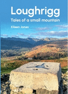 Loughrigg: Tales of a small mountain