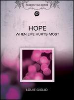 Louie Giglio: Hope - When Life Hurts Most - 