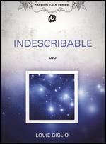 Louie Giglio: Indescribable [With Study Guide]