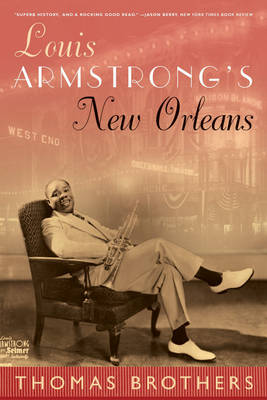 Louis Armstrong&#39;s New Orleans by Thomas Brothers - Alibris