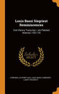 Louis Bassi Siegriest Reminiscences: Oral History Transcript / And Related Material, 1953-195