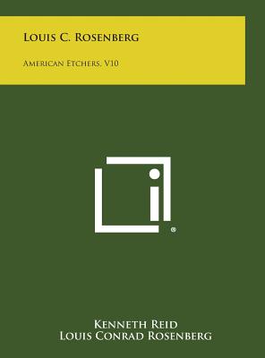 Louis C. Rosenberg: American Etchers, V10 - Reid, Kenneth