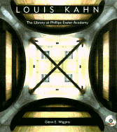 Louis I. Kahn: The Library at Phillips Exeter Academy - Wiggins, Glenn E