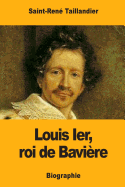 Louis Ier, Roi de Baviere