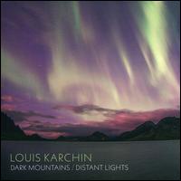 Louis Karchin: Dark Mountains/Distant Lights - Jacqueline Leclair (oboe); Miranda Cuckson (violin); Steven Beck (piano)