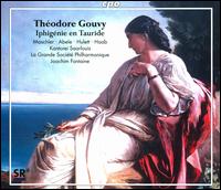 Louis Thodore Gouvy: Iphignie en Tauride - Benjamin Hulett (tenor); Christine Maschler (soprano); Ekkehard Abele (bass); Vinzenz Haab (baritone);...