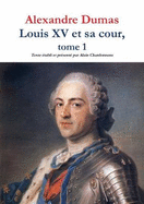 Louis XV et sa cour, tome 1
