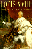 Louis XVIII, REV - Mansel, Philip, Dr.