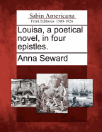 Louisa, a Poetical Novel, in Four Epistles