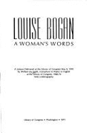 Louise Bogan: a woman's words; a lecture delivered at the Library of Congress, May 4, 1970. With a bibliography.