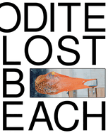 Louise Enhrning: Lost Time, Aphrodite Beach