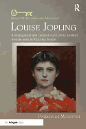 Louise Jopling: A Biographical and Cultural Study of the Modern Woman Artist in Victorian Britain