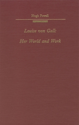 Louise Von Gall: Her World and Her Work - Powell, Hugh