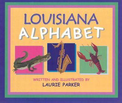 Louisiana Alphabet - Parker, Laurie