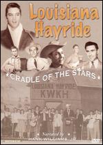 Louisiana Hayride: Cradle of the Stars - 