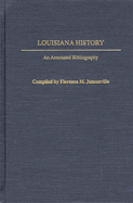Louisiana History: An Annotated Bibliography