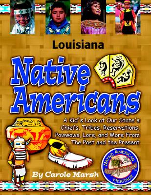 Louisiana Native Americans - Marsh, Carole, and Gallopade International (Creator)
