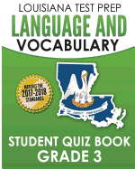 Louisiana Test Prep Language & Vocabulary Student Quiz Book Grade 3: Covers Revising, Editing, Vocabulary, Spelling, and Grammar