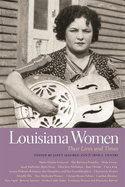 Louisiana Women: Their Lives and Times, Volume 1
