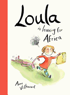 Loula Is Leaving for Africa