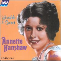 Lovable & Sweet: 25 Vintage Hits - Annette Hanshaw